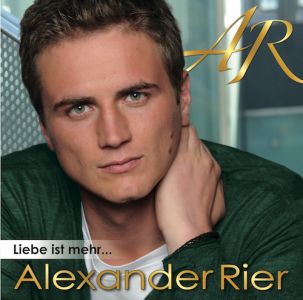 Alexander Rier | Liebe ist mehr